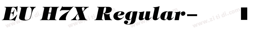EU H7X Regular字体转换